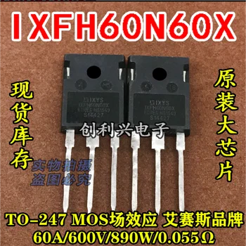 IXFH60N60X TO-247 IXFH60N60X2A TO-247AD 60A 600 N-канален SI сила на MOSFET транзистор MOS bobi fifi ТРЪБА 10 бр./лот ОРИГИНАЛНА НОВА